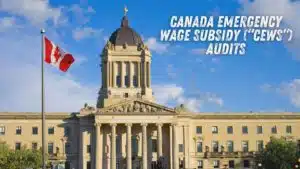 Canada Emergency Wage Subsidy (“CEWS”) Audits - What Canadian Businesses Need to Know - KR Law Firm - Best Tax Lawyers in Toronto